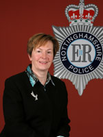 Ms Julia Hodson Chief Constable Nottinghamshire Police
Ms Julia Hodson joined Merseyside Police in 1982 where she served in a number of operational and departmental posts, rising to the rank of Chief Inspector.

She joined Greater Manchester Police in 1995 as a Superintendent, initially as head of Corporate Development and later holding positions as Sub-divisional Commander at Wythenshawe and as head of the Contingency Planning Section.  In 1998, she became a Chief Superintendent in charge of the Wigan Division.

She joined the Chief Officer team at Lancashire as the Assistant Chief Constable responsible for Human Resources, Training and Professional Standards, in January 2000. From November 2002 she was the Assistant Chief Constable in charge of the Operational Policing of Lancashire, with responsibility for all local policing divisions and operational support functions.  In February 2005 she became the Acting Deputy Chief Constable of the Lancashire Constabulary.

Julia joined West Yorkshire Police on 14 November 05 taking up the post of Deputy Chief Constable. She served as Acting Chief Constable between September 06 and January 07. She took up her present post on 23rd June 2008

Prior to her Police Service, Ms Hodson spent four years in the legal department of Derbyshire County Council.  She has an LL.B (Sheffield), an MA in Crime Deviance and Social Policy (J. Moores University, Lancaster) and a Post-Graduate Diploma in counselling.
Keywords: Chief Constable Nottinghamshire Police