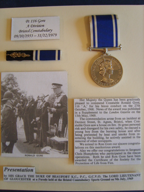 Long service medal and Queen's Commendation for Bravery awarded to Pc A116 Gore, Bristol Constabulary
At 11:15pm on Sunday 27th October 1968 Pc Gore was on mobile patrol and discovered a serious house fire in the St Agnes area of Bristol. He entered the house, and despite receiving burn injuries, rescued a 13 year old boy from upstairs. He then attempted to rescue more occupants, but was beaten back by flames. He then assisted the fire brigade who removed the other occupants through an upstairs window. For his actions he was commended by the Queen, which was published in the London Gazette.
Keywords: Bristol Constabulary