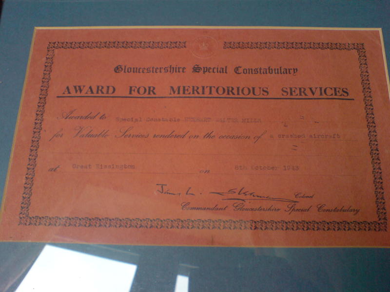 Gloucestershire Constabulary award for Meritorious Services
Issued to Special Constable Herbert Mills, from Great Rissington who assisted at the scene of an RAF Wellington bomber crash in 1943, he rescued the rear gunner, the sole survivor of the crash.
Keywords: Gloucestershire Constabulary